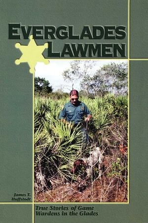 Everglades Lawmen: True Stories of Game Wardens in the Glades image number 0