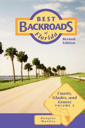 Best Backroads of Florida: Coasts, Glades, and Groves image number 0