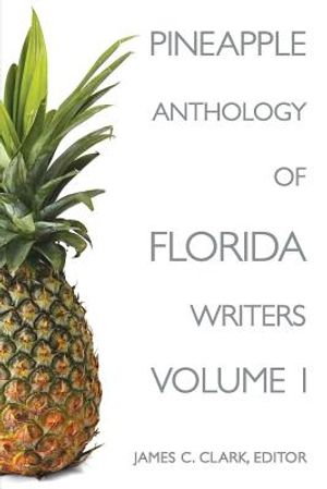 Pineapple Anthology of Florida Writers, Volume 1 image number 0