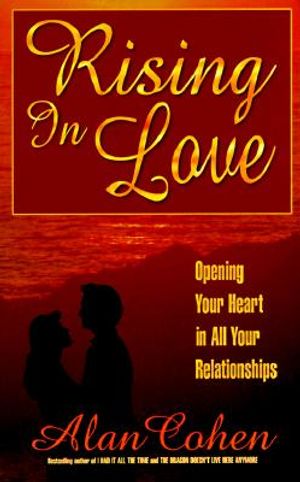 Rising in Love: Opening Your Heart in All Your Relationships image number 0