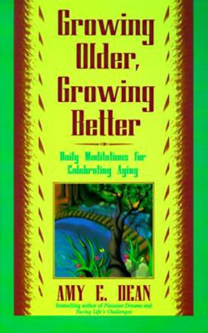 Growing Older, Growing Better: Daily Meditations for Celebrating Aging image number 0