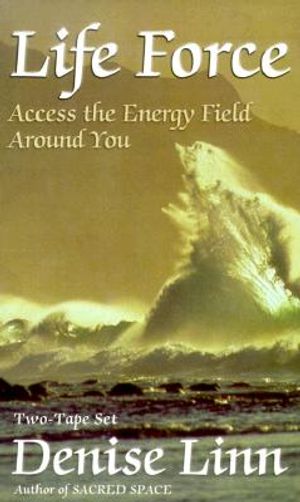 Life Force: Access the Energy Field Around You image number 0