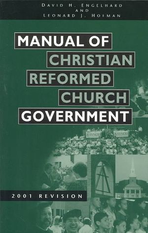 Manual of Christian Reformed Church Government 2001 image number 0