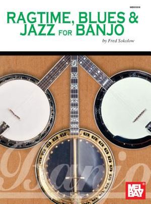 Mel Bay's Ragtime, Blues & Jazz for Banjo image number 0