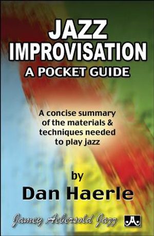 Jazz Improvisation -- A Pocket Guide: A Concise Summary of the Materials & Techniques Needed to Play Jazz, Pocket-Sized Book image number 0