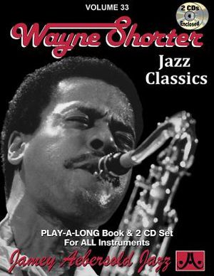 Jamey Aebersold Jazz -- Wayne Shorter, Vol 33: Jazz Classics, Book & 2 CDs image number 0