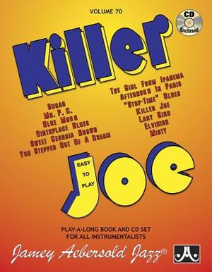 Jamey Aebersold Jazz -- Killer Joe, Vol 70: Easy to Play, Book & CD image number 0