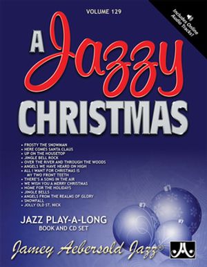 Jamey Aebersold Jazz -- A Jazzy Christmas, Vol 129: Book & Online Audio image number 0