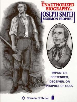 The Unauthorized Biography of Joseph Smith: Mormon Prophet image number 0
