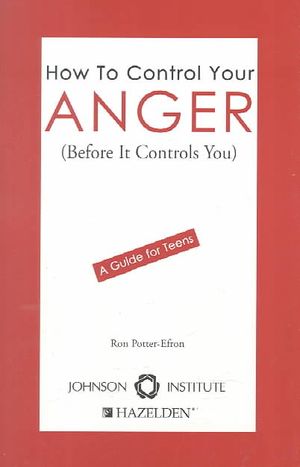 How to Control Your Anger Before It Controls You : A Guide for Teens image number 0