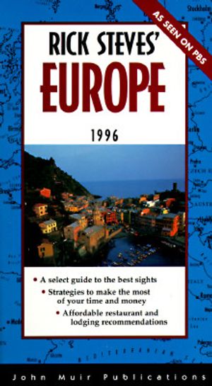 Rick Steves Europe 1996: Make the Most of Every Day and Every Dollar image number 0