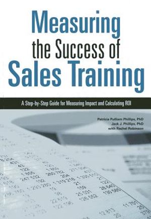 Measuring the Success of Sales Training: A Step-By-Step Guide for Measuring Impact and Calculating Roi image number 0