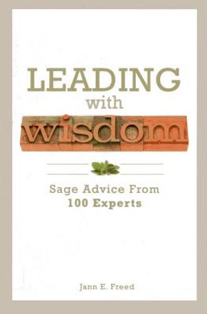 Leading with Wisdom: Sage Advice from 100 Experts image number 0