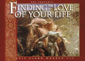 Finding the Love of Your Life: A Portable Guide to Choosing and Becoming the Right Marriage Partner image number 0