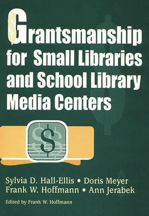 Grantsmanship for Small Libraries and School Library Media Centers image number 0