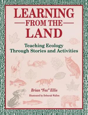 Learning from the Land: Teaching Ecology Through Stories and Activities image number 0