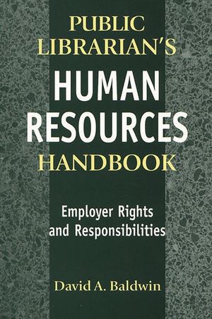 The Public Librarian's Human Resources Handbook: Employer Rights and Responsibilities image number 0