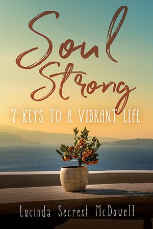 Soul Strong: 7 Keys to a Vibrant Life image number 0
