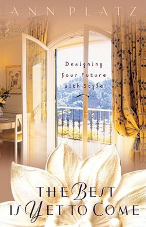The Best Is Yet to Come: Designing Your Future with Style image number 0