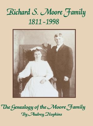 Richard S. Moore Family: The Genealogy of the Moore Family image number 0