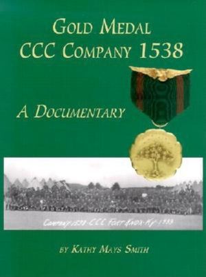 Gold Medal CCC Company 1538: A Documentary image number 0