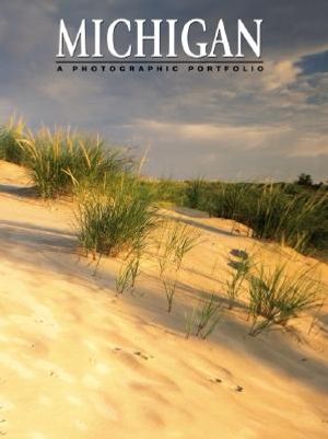 Michigan: A Photographic Portfolio Featuring the Photography of David Muench ... (Et Al.) image number 0