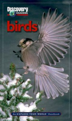 Discovery Channel: Birds: An Explore Your World Handbook image number 0