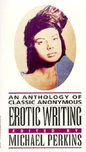 An Anthology of Classic Anonymous Erotic Writing image number 0
