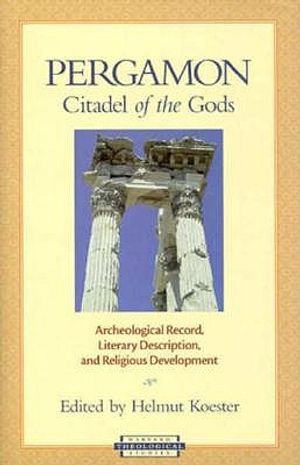 Pergamon-Citadel of the Gods: Archaeological Record, Literary Description, and Religious Development image number 0