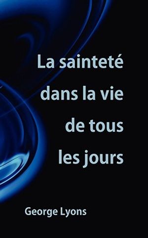La saintet&eacute; dans la vie de tous les jours image number 0