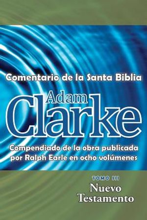 Adam Clarke, Comentario de La Santa Biblia, Tomo 3 image number 0