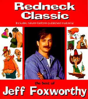 Redneck Classic: The Best of Jeff Foxworthy image number 0