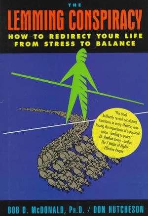 The Lemming Conspiracy : How to Redirect Your Life from Stress to Balance image number 0