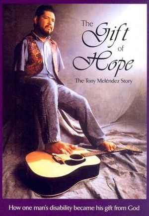 The Gift of Hope: The Tony Melendez Story image number 0