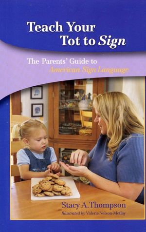 Teach Your Tot to Sign: The Parents' Guide to American Sign Language image number 0