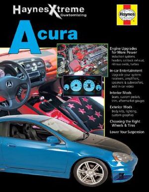 Haynes Xtreme Customizing Acura image number 0