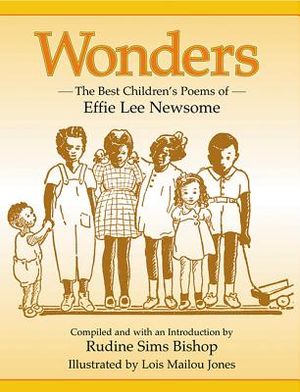 Wonders: The Best Children's Poems of Effie Lee Newsome image number 0