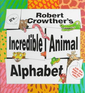 Robert Crowther's Incredible Animal Alphabet image number 0