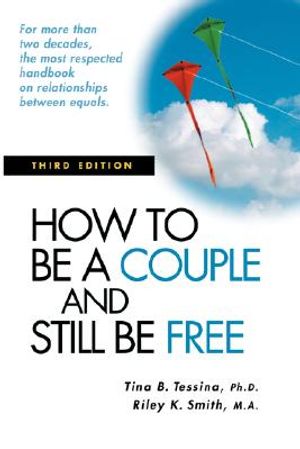 How to Be a Couple and Still Be Free, 3rd Ed. image number 0