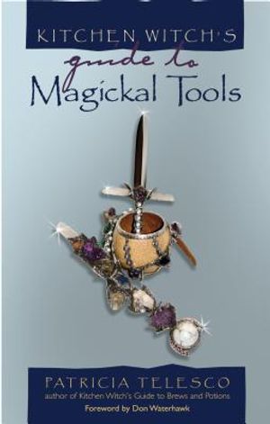 Kitchen Witch's Guide to Magickal Tools image number 0