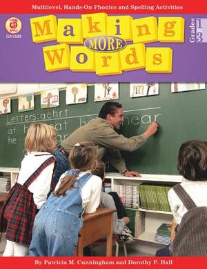 Making More Words, Grades 1 - 3: Multilevel, Hands-On Phonics and Spelling Activities image number 0