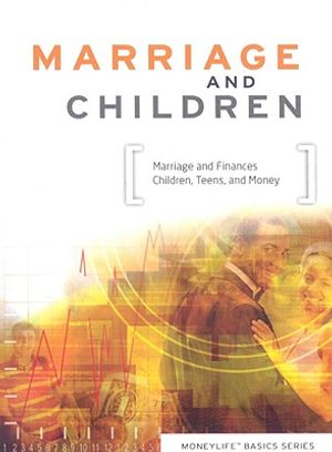 Marriage and Children: Marriage and Finances, Children, Teens, and Money image number 0