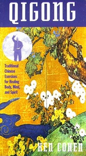 Qigong: Traditional Chinese Exercises for Healing Body, Mind, and Spirit image number 0