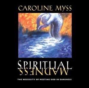 Spiritual Madness: The Necessity of Meeting God in Darkness image number 0