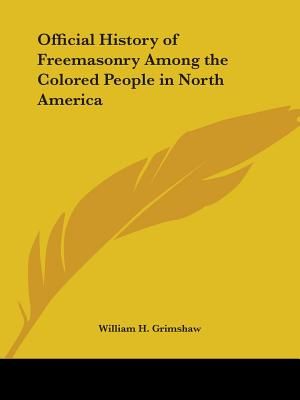Official History of Freemasonry Among the Colored People in North America image number 0