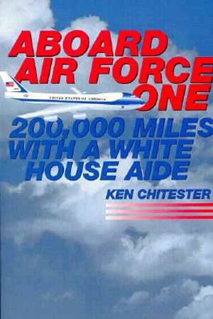 Aboard Air Force One: 200,000 Miles with a White House Aide image number 0