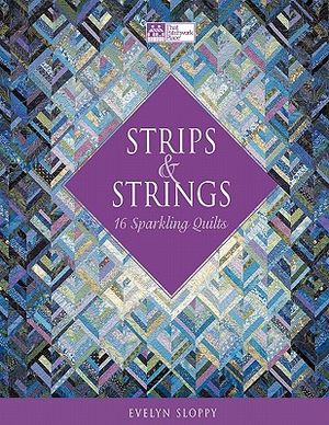 Strips & Strings: 16 Sparkling Quilts image number 0