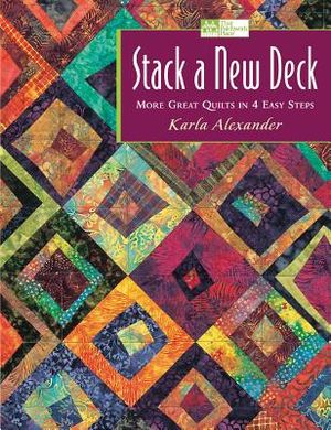 Stack a New Deck: More Great Quilts in 4 Easy Steps image number 0