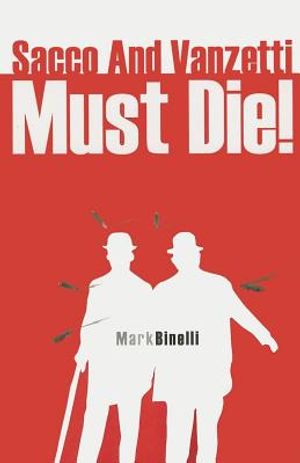 Sacco and Vanzetti Must Die! image number 0