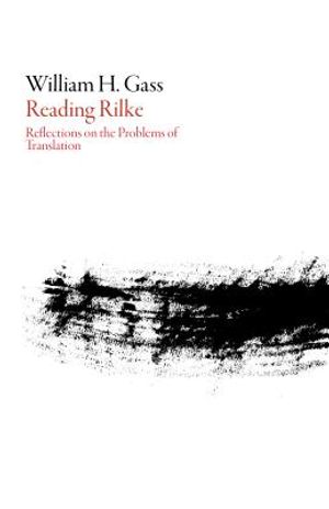 Reading Rilke: Reflections on the Problems of Translation image number 0